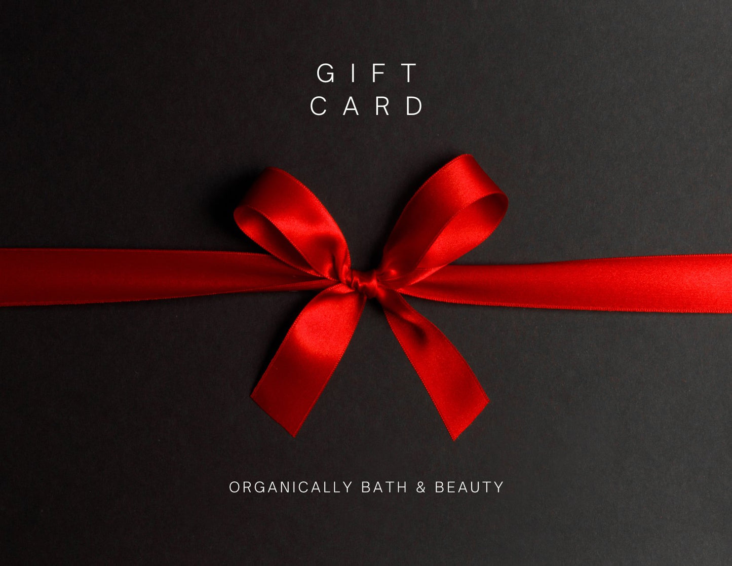 Gift Card - Organically Bath & Beauty