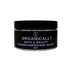 Lavender Whipped Body Mousse - Organically Bath & Beauty