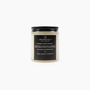 Oatmeal Baby Butter - Organically Bath & Beauty